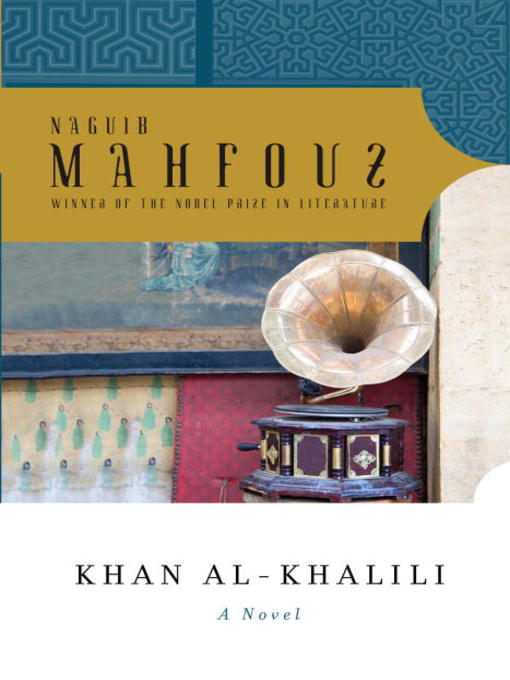 Title details for Khan al-Khalili by Naguib Mahfouz - Available